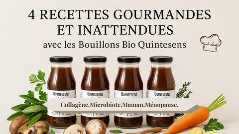 4 Recettes Gourmandes et Inattendues avec les Bouillons Bio Quintesens