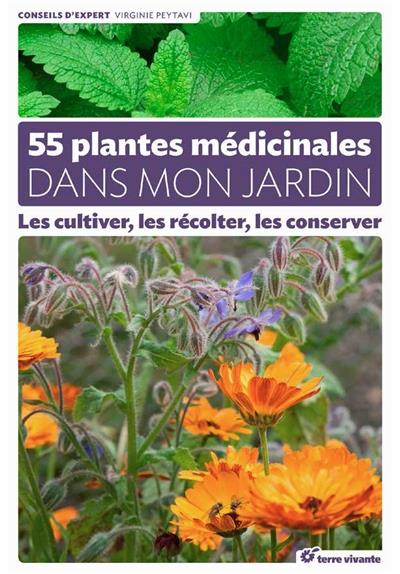 55 plantes médicinales dans mon jardin - Virginie Peytavi