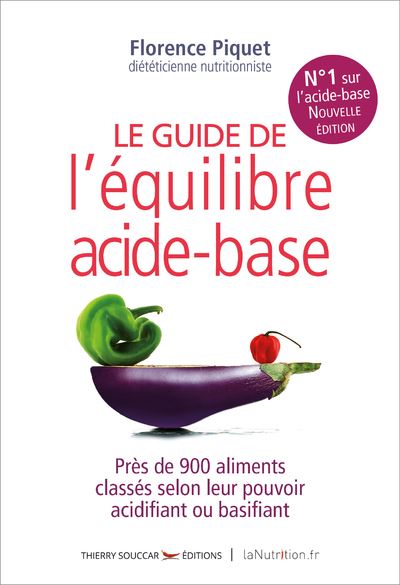 Le guide de l'équilibre acide-base - Florence Piquet