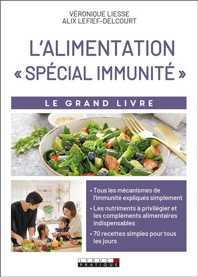 Le grand livre de l'alimentation spécial immunité - Véronique Liesse / Alix Lefief-Delcourt