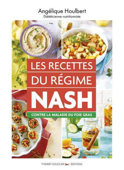 Les recettes du régime NASH contre la maladie du foie gras - Angélique Houlbert