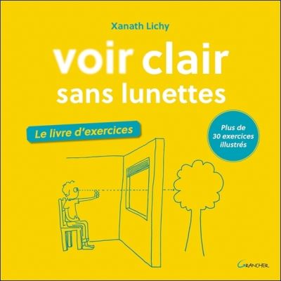 See clearly without glasses - The exercise book - Xanath Lichy