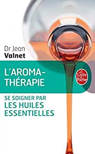 Aromatherapy - Jean Valnet